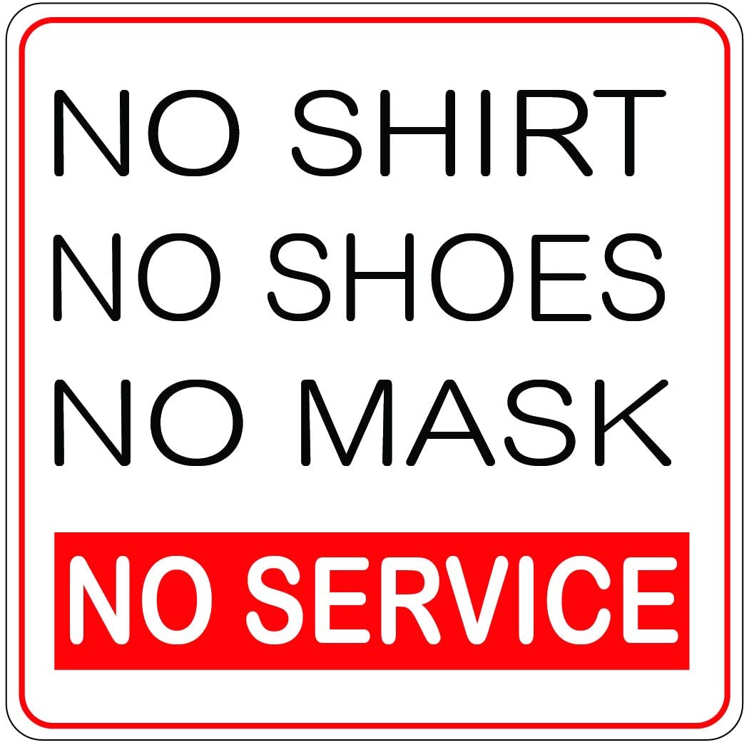 No Shirt No Shoes No Mask No Service 12x8 Alum Sign Made in USA UV Pro Yel/Blk 