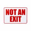 10" x 7" Not An Exit Vinyl Sign